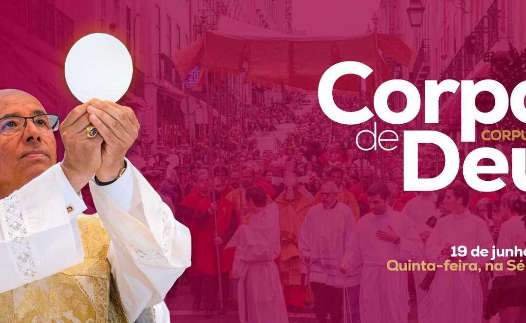 Dia de Corpo de Deus | Celebrações no Patriarcado