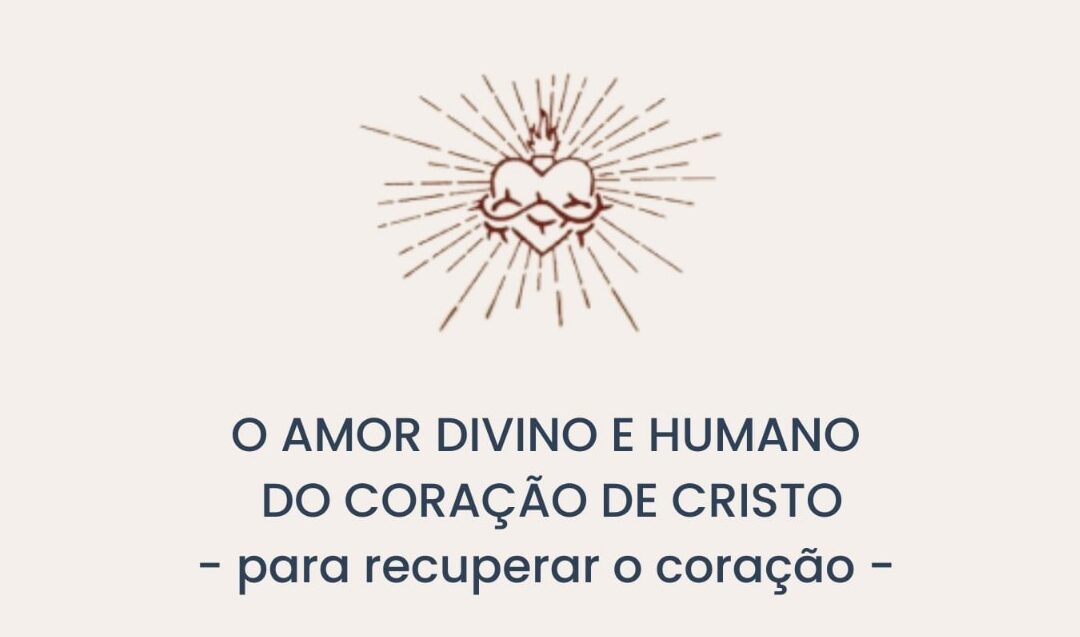 Retiro do Coração de Jesus | 22 junho, 9h30-17h30