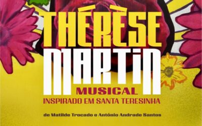 Musical “Thérèse Martin” | 12 a 14 de setembro | Teatro Camões